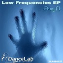 Swyft - Low Frequencies Original Mix
