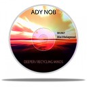 Ady Nob - Deeper Original Mix