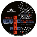 Antrax - Try Them All Original Mix
