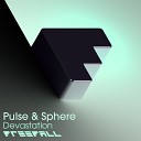 Pulse Sphere - Devastation Original Mix