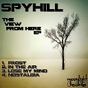 SpyHill - Lose My Mind Original Mix