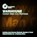 WARHOUSE - Grown Man Cry Jazzy Eyewear Remix