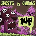 1Up - Ghouls Original Mix