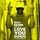 Dual One feat Lenell Brown - Love You Down Ikki Remix