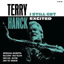 Terry Hanck - I Still Get Excited