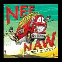 Mr Yipadee - Nee Naw The Little Fire Engine Song