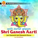 Rajesh Kumar Gupta - Jai Ganesh Version 7