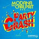 Modana ft Carlprit - Party Crash Extended Mix