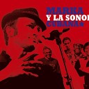 Marka La Sonora Cubana - Quoi que tu dises