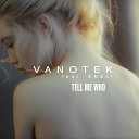 Vanotek Slider Magnit vs Binayz - Tell Me Who DJ ShaRkoFF Edit