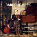 Bulent Yazici Paul Gardner - Violin Sonata No 12 in F Major Op 1 HWV 370 III Largo Arr for Mandolin…