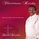 Shortman Hardy - The Lord Is on My Side