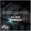 Alex Freez - Saving My Soul