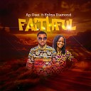 Ap Osei feat Ephya Diamond - Faithful