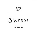 FooR feat Effie - 3 Words