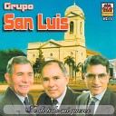 Grupo San Luis - Cuando Ser Fel z