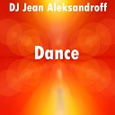 Dj Jean Aleksandroff - Dance Original Mix
