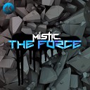 Mistic - The Force Original Mix