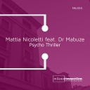 Mattia Nicoletti feat Dr Mabuze - Psycho Thriller Original Mix