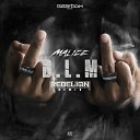 Malice - D L M Rebelion Remix