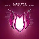 Ivan Khurtin - Eva Extended Mix