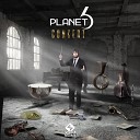 Planet 6 - Concert Original Mix