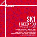 SK1 - I Need You For Christina Reduxion Radio Edit