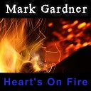 Mark Gardner - Heart s On Fire