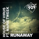 House of Virus feat Marie Tweek - Runaway Full Intention Vocal Mix
