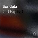 O d Explicit - Sondela