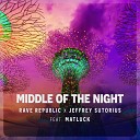 Rave Republic x Jeffrey Sutorius - Middle Of The Night feat Matluck Extended…