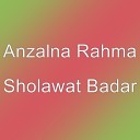 Anzalna Rahma - Sholawat Badar