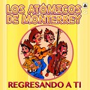 Los At micos De Monterrey - Madre Querida
