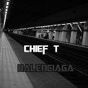 Chief T feat Sid Phillips Yxng Range - Balenciaga