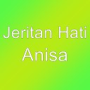 Jeritan Hati - Anisa