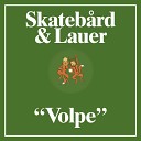 06 Skatebard Lauer - Volpi Polari Original Mix