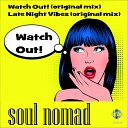 Soul Nomad - Late Night Vibes Original Mix