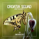 Croatia Squad - Make You Hustle Original Club Mix