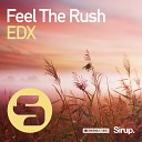 EDX - Feel the Rush Original Club Mix Extended