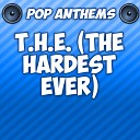 Pop Anthems - T H E the Hardest Ever Intro Originally Performed By will i am Jennifer Lopez Mick…