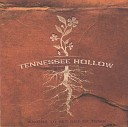 Tennessee Hollow - Cold Blue Morning Was