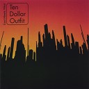 Ten Dollar Outfit - A Better Way to Spend the Day Morning Song