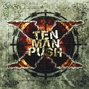 Ten Man Push - In The Dirt