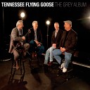 Tennessee Flying Goose - Down Yonder