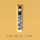 Ten Mile Tide - Carry On