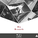 Walvet - My Breath