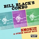 Bill Black s Combo - Twist Her