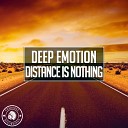 Deep Emotion - Distance Is Nothing Original Mix
