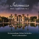 Metamorphose String Orchestra Pavel… - Carmen Suite No 1 III Intermezzo