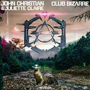 John Christian feat Juliette Claire - Club Bizarre Extended Mix